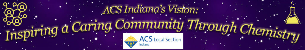 ACS Indiana's vision: Inspiring a caring community through chemistry